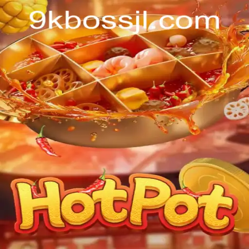 Unveiling Hotpot: A Gamer's Guide to Mastering 9kBOSS
