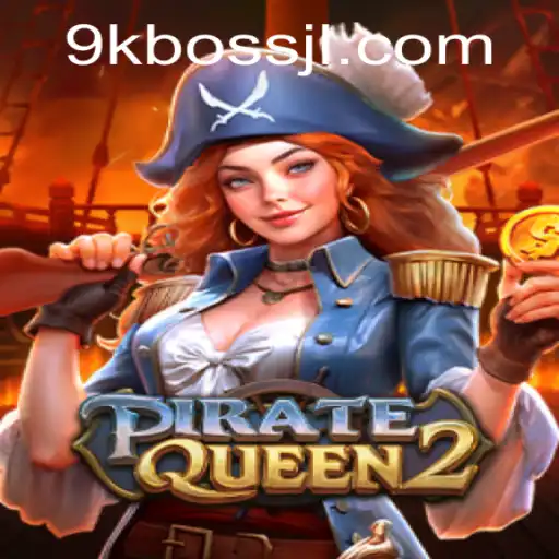 PirateQueen2: Master the Waves with 9kBOSS